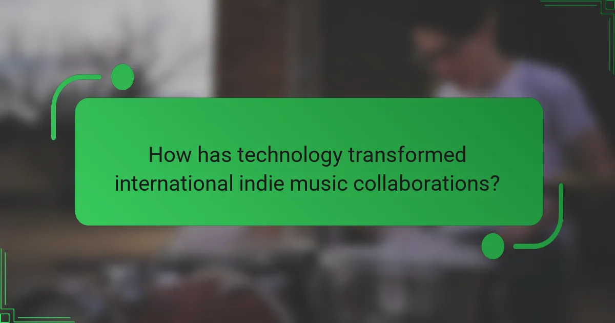 How has technology transformed international indie music collaborations?