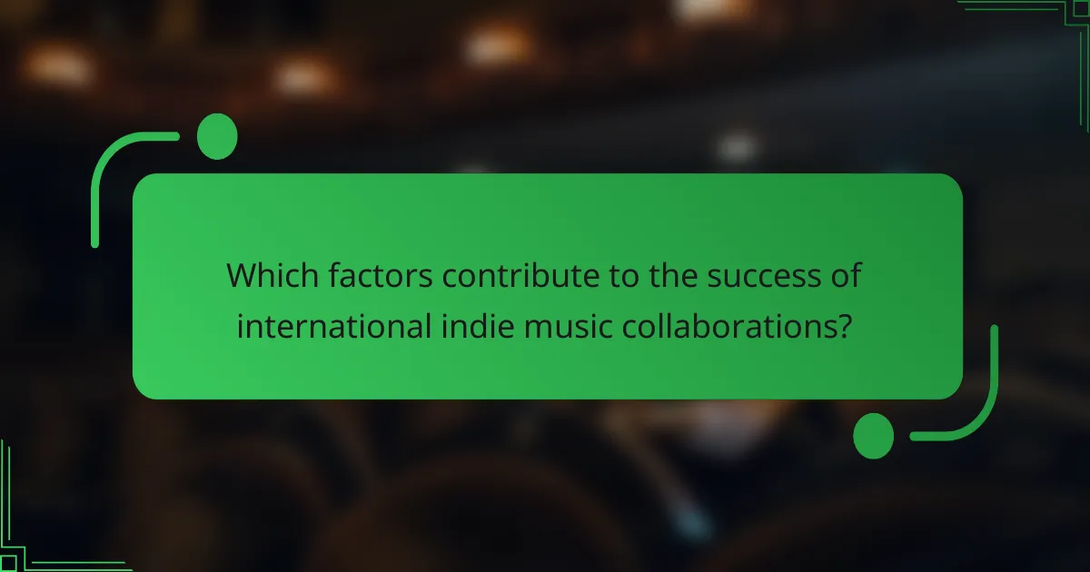 Which factors contribute to the success of international indie music collaborations?